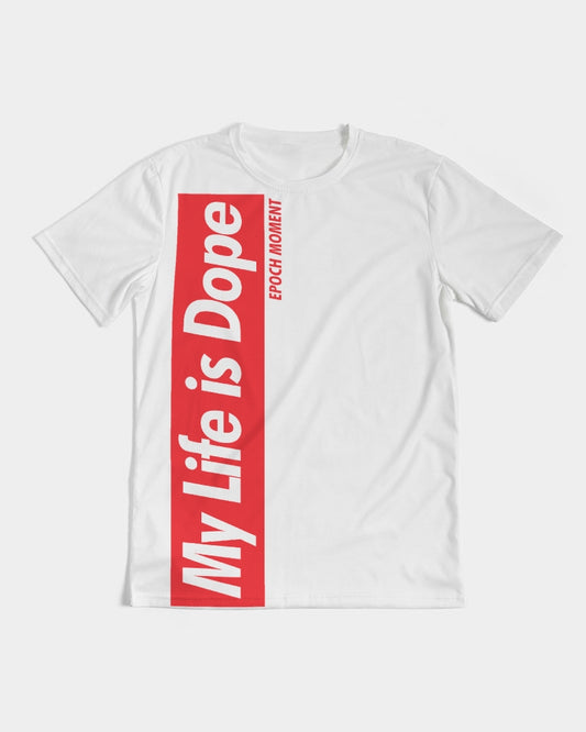 Life is Dope Men's Tee